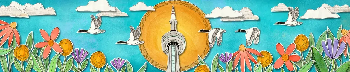 Collage-style illustration of the CN Tower with birds in flight, set against a warm sun and sky, framed by colourful flowers and textured paper elements.